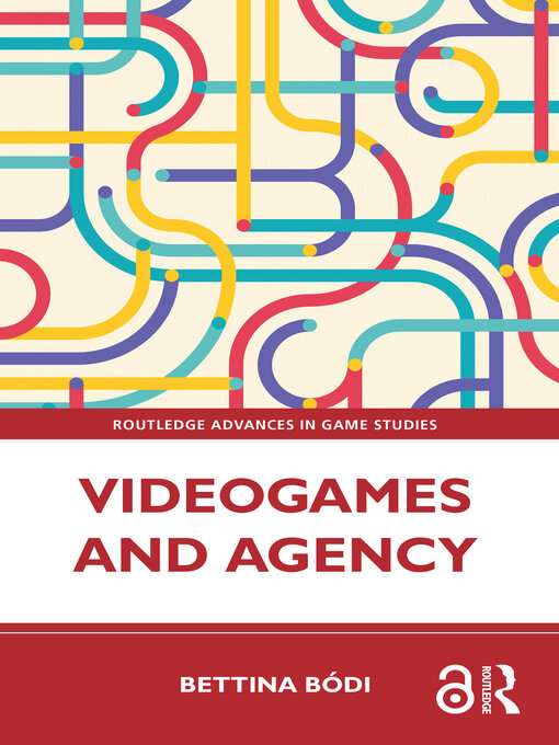 Title details for Videogames and Agency by Bettina Bódi - Available